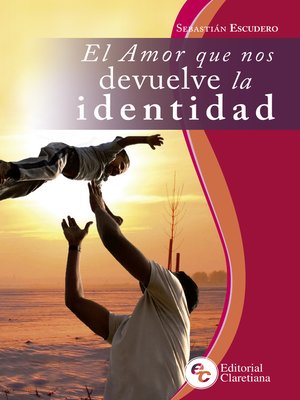 cover image of El amor que nos devuelve la identidad